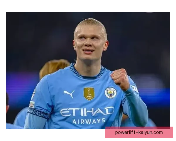 哈兰德持续提升表现，世界最佳之争备受关注的未来潜力分析