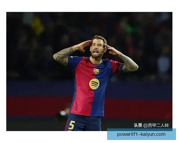 巴萨关键球员近期表现稳健，持续提升球队竞争力